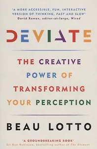Deviate: The Creative Power of Transforming Your Perception