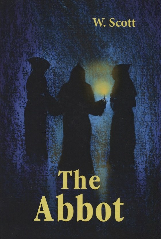 Книга The Abbot = Настоятель: роман на англ.яз (Вальтер Скотт) — 1