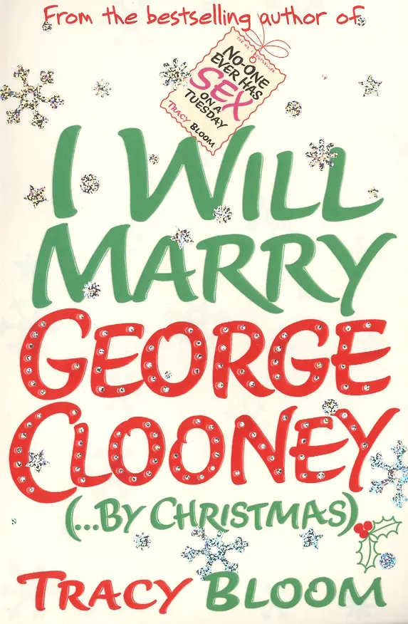 Книга I Will Marry George Clooney (...By Christmas) (Tracy Bloom) — 1