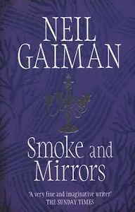 Smoke and Mirrors, Gaiman, Neil