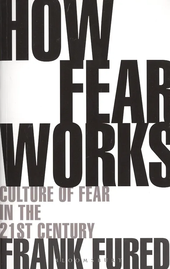 Книга How Fear Works. Culture of Fear in the Twenty-First Century () — 1