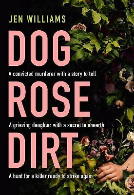 Книга Dog Rose Dirt (Джен Уильямс) — 1
