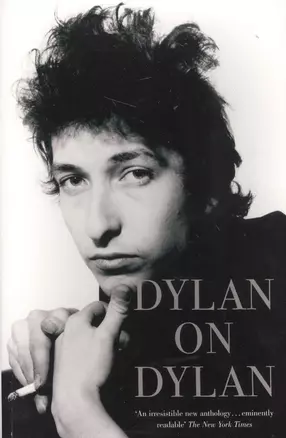 Dylan on Dylan. The Essential Interviews — 2575627 — 1