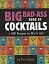 Big Bad-Ass Book of Cocktails: 1,500 Recipes to Mix It Up! — 2971555 — 1